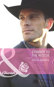 Stella Bagwell - Cowboy To The Rescue.