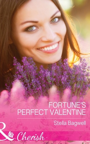 Stella Bagwell - Fortune's Perfect Valentine.
