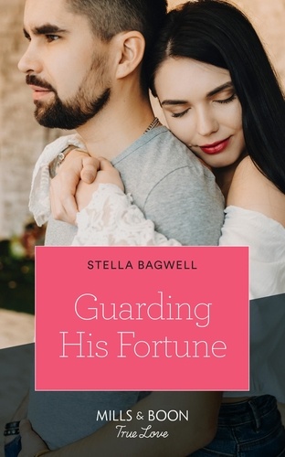 Stella Bagwell - Guarding His Fortune.