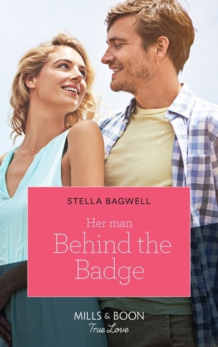 Stella Bagwell - Her Man Behind The Badge.