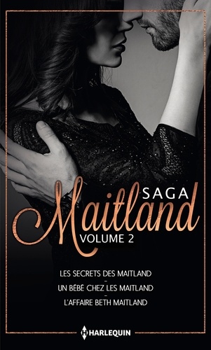 Les Maitland. Volume 2, Les secrets des Maitland ; Un bébé chez les Maitland ; L'affaire Beth Maitland - Occasion