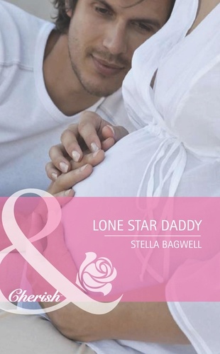 Stella Bagwell - Lone Star Daddy.