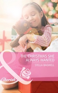 Stella Bagwell - The Christmas She Always Wanted.