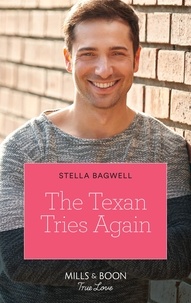 Stella Bagwell - The Texan Tries Again.