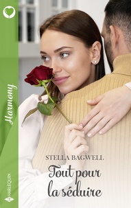 Stella Bagwell - Tout pour la séduire.