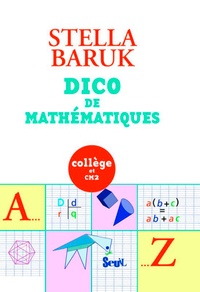 Stella Baruk - Dico de mathématiques - Collège et CM2.
