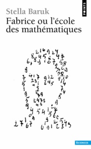 Stella Baruk - Fabrice ou L'école des mathématiques.
