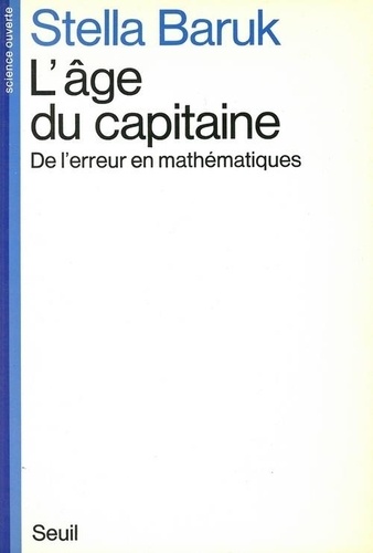 L'Age Du Capitraine. De L'Erreur En Mathematiques