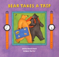 Stella Blackstone et Debbie Harter - Bear Takes a Trip.