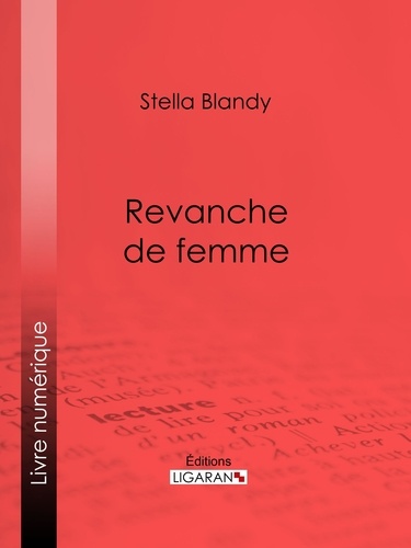  Stella Blandy et  Ligaran - Revanche de femme.
