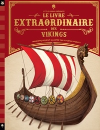Stella Caldwell et Eugenia Nobati - Le livre extraordinaire des Vikings.