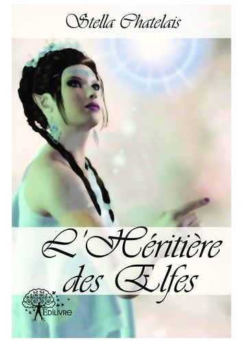 L'héritière des elfes 1 L'héritière des elfes. Tome 1, Sérenna Lune d'argent, Roman