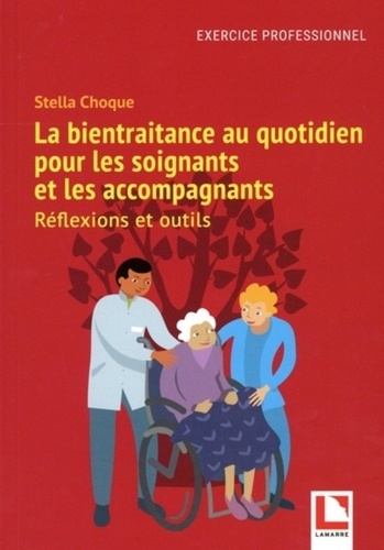 La bientraitance au quotidien pour les soignants et les accompagnants