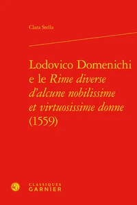 Lodovico Domenichi e le rime diverse d'alcune nobilissime et virtuosissime donne (1559)