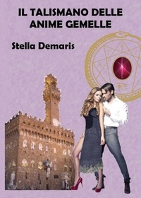 Stella Demaris - Il Talismano delle Anime Gemelle.