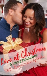  Stella Eromonsere-Ajanaku - Love at Christmas ~ A Sexy Romance.