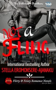 Not a Fling ~ The Billionaire Brothers