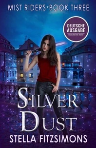 Silver Dust: Urban Fantasy - Nebelreiter 3 (Deutsche Ausgabe)