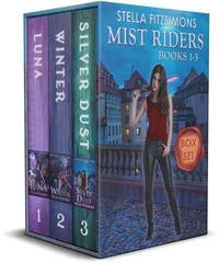  Stella Fitzsimons - The Mist Riders Series Box Set (Books 1-3): An Urban Fantasy.