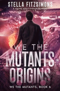 We The Mutants Origins