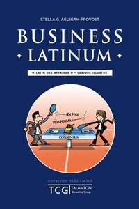 Stella G. Aguigah-Provost - Business Latinum - Latin des Affaires - Lexique illustré.