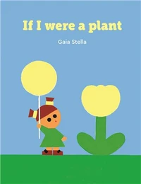 If I Were a Plant