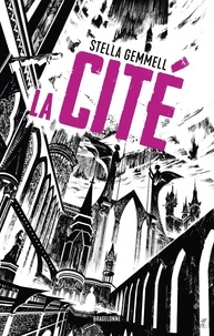 Stella Gemmell - La Cité Tome 1 : .