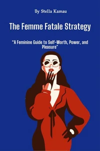 The Femme Fetale Strategy