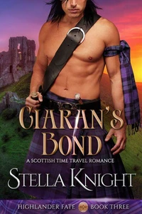 Ciaran's Bond: A Scottish Time Travel Romance