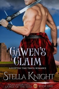  Stella Knight - Gawen's Claim - Highlander Fate, Lairds of the Isles, #1.