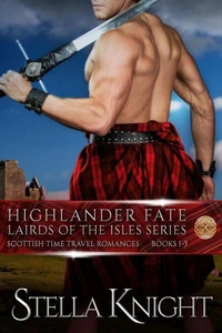 Highlander Fate, Lairds of the Isles Complete Series: Books 1-3