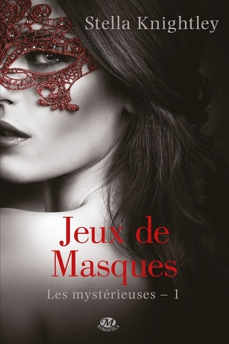 Les mystérieuses Tome 1 Jeux de masques