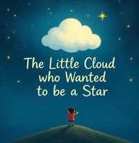 The Little Cloud who Wanted to be a Star