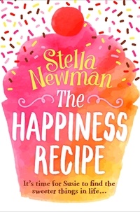 Stella Newman - The Happiness Recipe.
