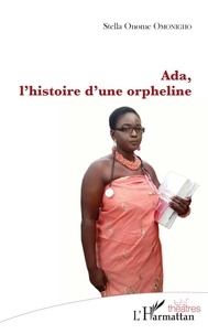 Stella Onome Omonigho - Ada, l'histoire d'une orpheline.