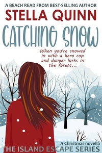  Stella Quinn - Catching Snow (A Christmas Novella) - The Island Escape Series, #3.5.
