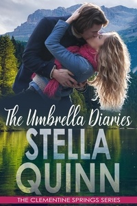  Stella Quinn - The Umbrella Diaries (A Spring Novella) - The Clementine Springs Series.