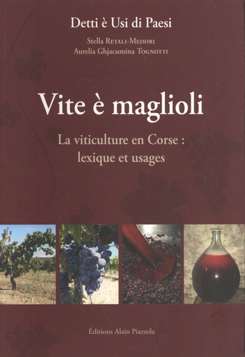 Vite è maglioli. La viticulture en Corse : lexique et usages