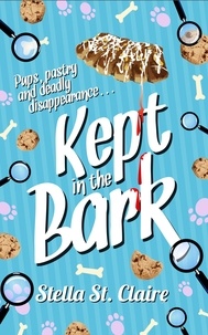  Stella St. Claire - Kept in the Bark - Happy Tails Dog Walking Mysteries, #5.