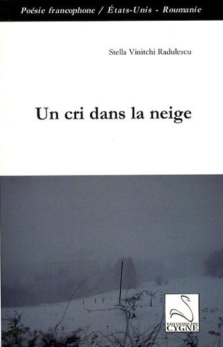 Stella Vinitchi Radulescu - Un cri dans la neige.