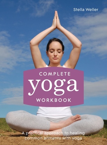 Stella Weller - Complete Yoga Workbook.