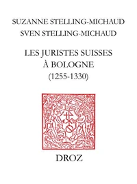 Les juristes suisses à Bologne (1255-1330)