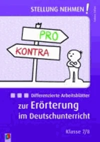 Stellung nehmen! Differenzierte Arbeitsblätter zur Erörterung im Deutschunterricht