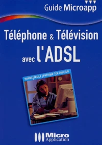 Téléphone & Télévision avec l'ADSL