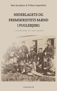 Sten Jacobsen et Preben Espenhein - Nederlagets og fremskridtets mænd i Fuglebjerg i slutningen af 1800-tallet.
