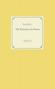  Stendhal - Die Kartause von Parma - Band 57.