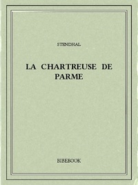 Stendhal - La chartreuse de Parme.