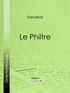  Stendhal et  Ligaran - Le Philtre.