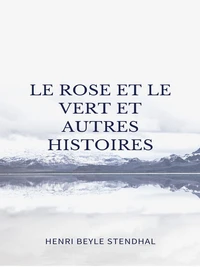 Le Rose et le Vert et autres histoires
