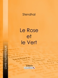  Stendhal et  Ligaran - Le Rose et le Vert.